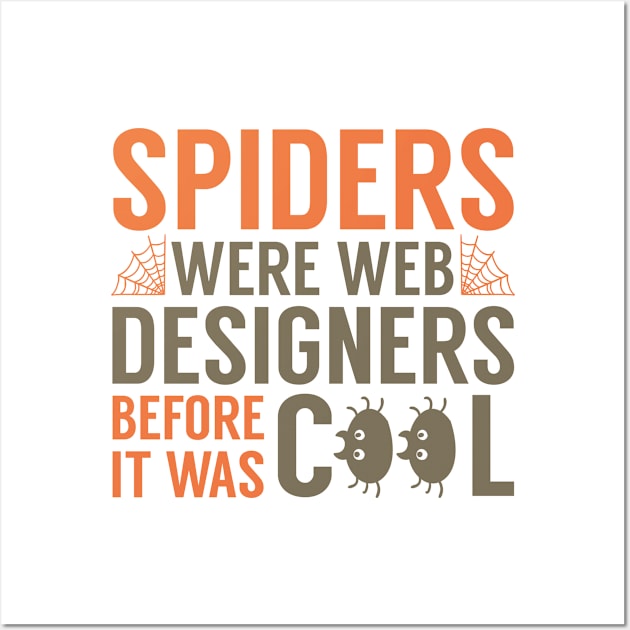 Spiders Were Web Designers Wall Art by VectorPlanet